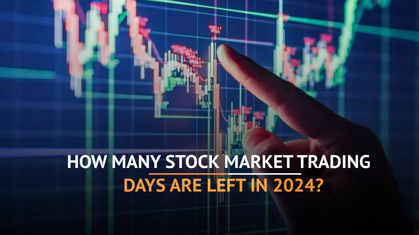How Many Stock Market Trading Days Are Left in 2024?